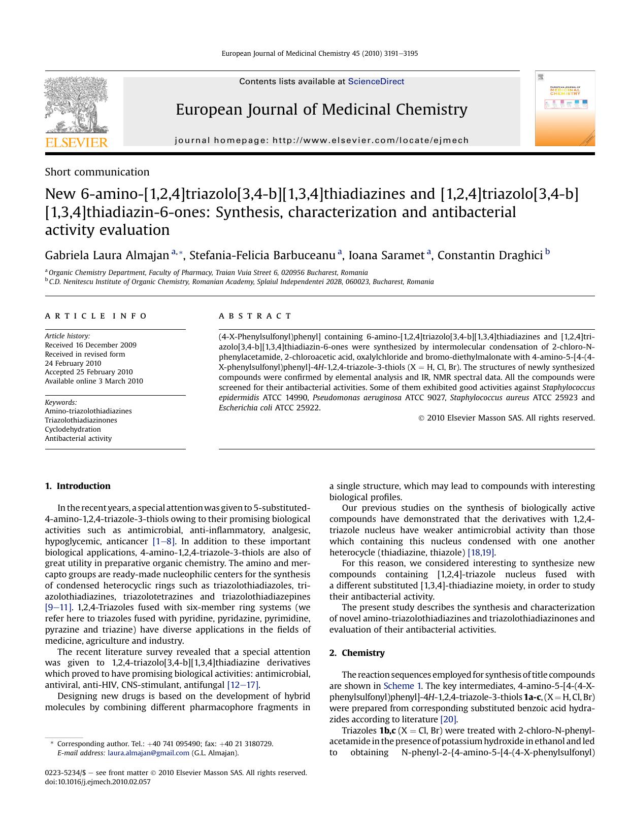 New 6-amino-[1,2,4]triazolo[3,4-b][1,3,4]thiadiazines and [1,2,4]triazolo[3,4-b] [1,3,4]thiadiazin-6-ones: Synthesis, characterization and antibacterial activity evaluation by Gabriela Laura Almajan; Stefania-Felicia Barbuceanu; Ioana Saramet; Constantin Draghici