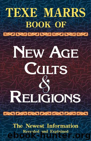 New Age Cults and Religions by Texe Marrs