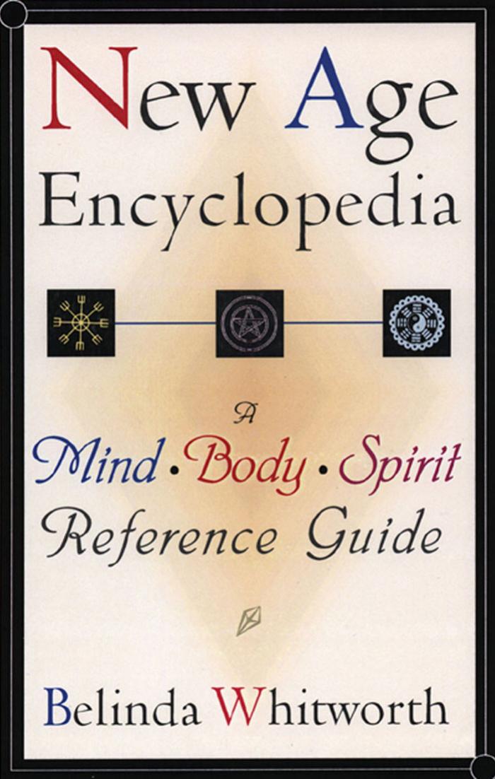 New Age Encyclopedia by Belinda Whitworth by Unknown