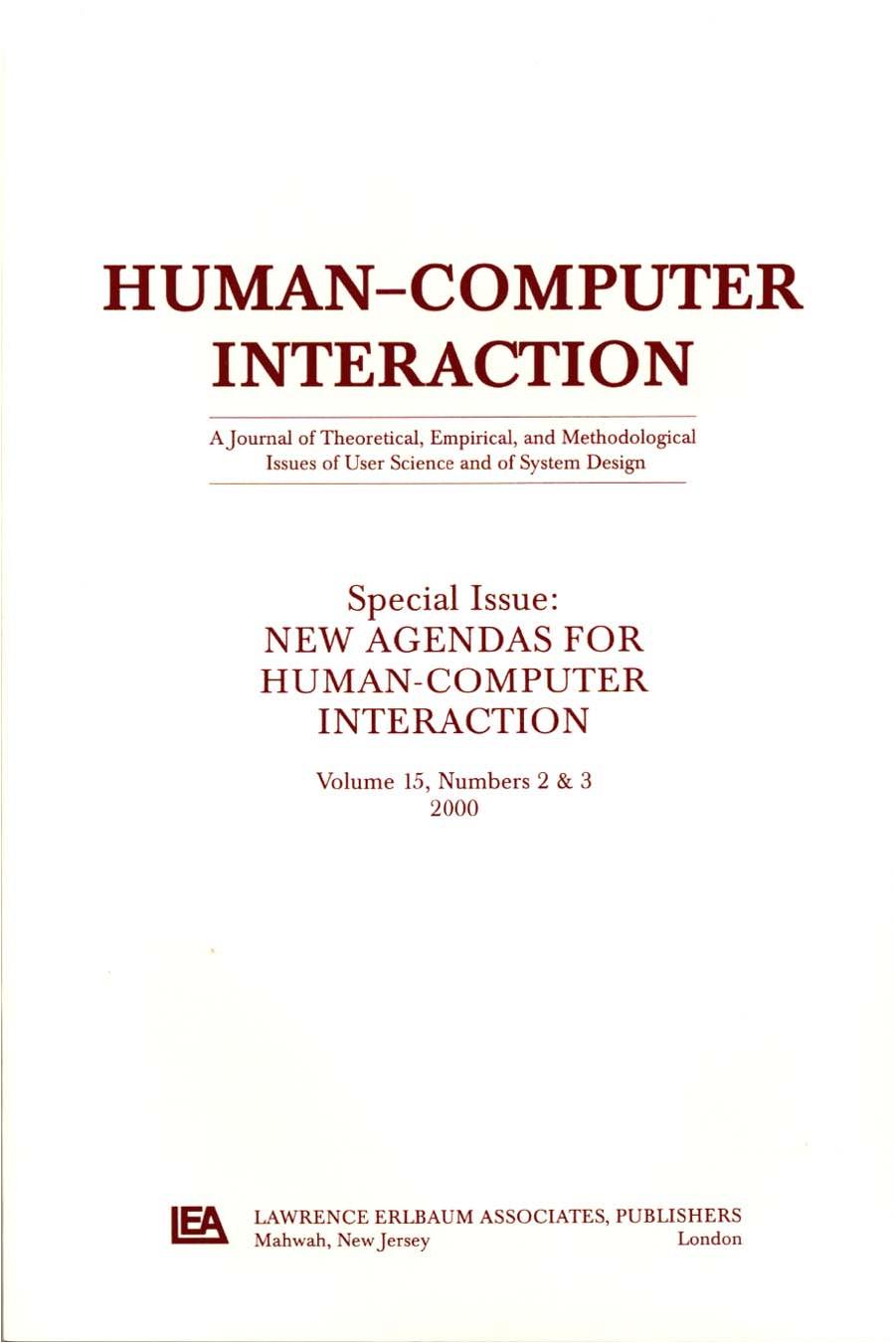 New Agendas for Human-computer Interaction: A Special Double Issue of human-computer Interaction (Human-Computer Interaction, Vol 15, Nos. 2 & 3) by Wendy A. Kellogg Clayton Lewis Peter Polson