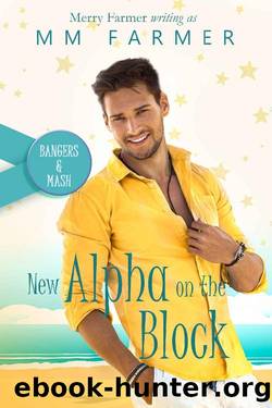 New Alpha on the Block (Bangers & Mash Book 3) by MM Farmer & Merry Farmer