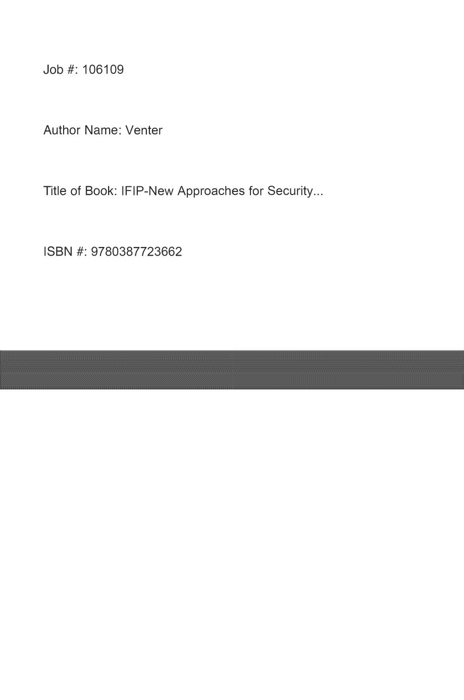 New Approaches for Security, Privacy and Trust in Complex Environments: Proceedings of the IFIP TC-11 22nd International Information Security Conference (SEC 2007), 14â16 May 200 by unknow
