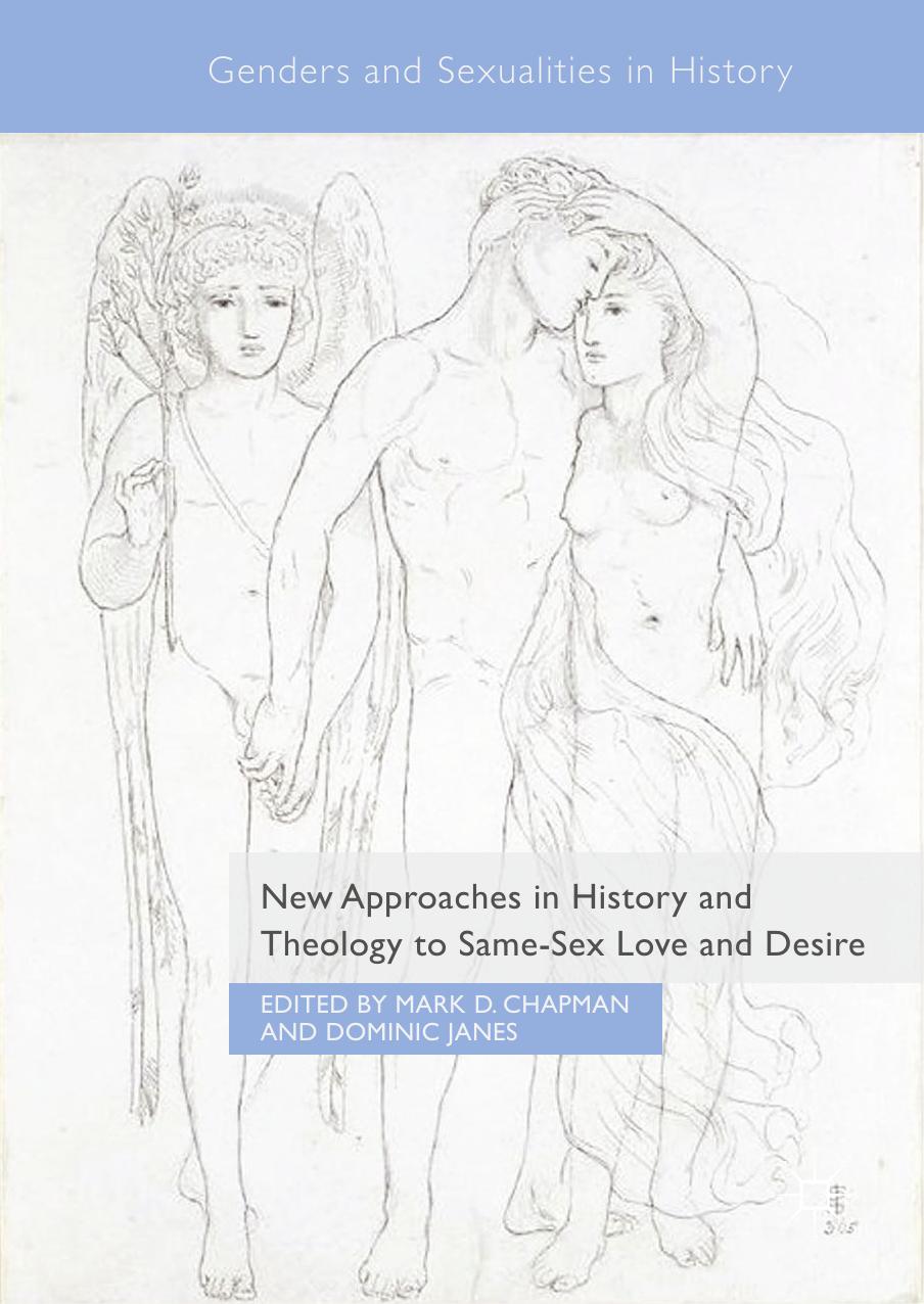 New Approaches in History and Theology to Same-Sex Love and Desire (Genders and Sexualities in History) by Unknow