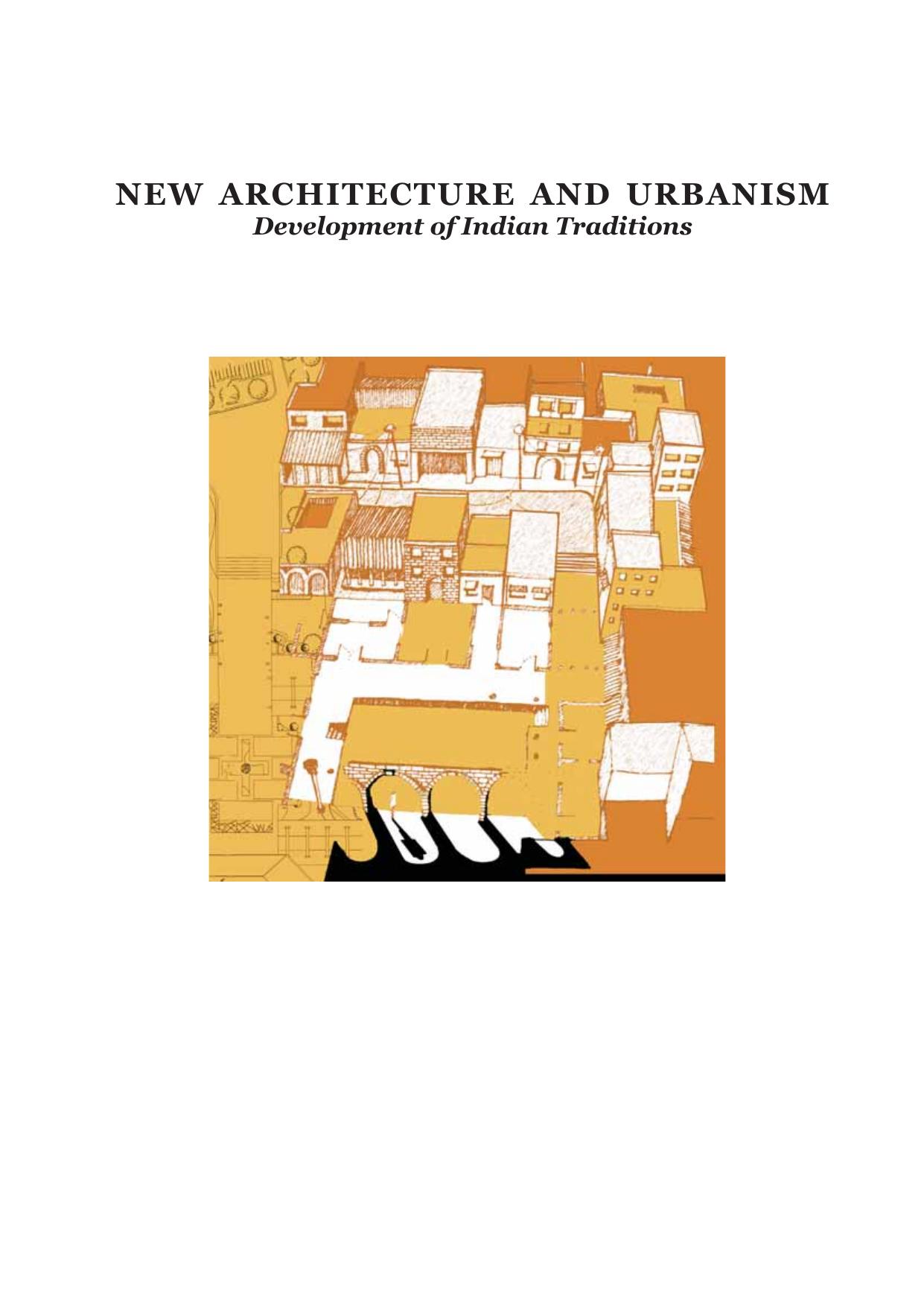 New Architecture and Urbanism: Development of Indian Traditions by Deependra Prashad Saswati Chetia Deependra Prashad Saswati Chetia