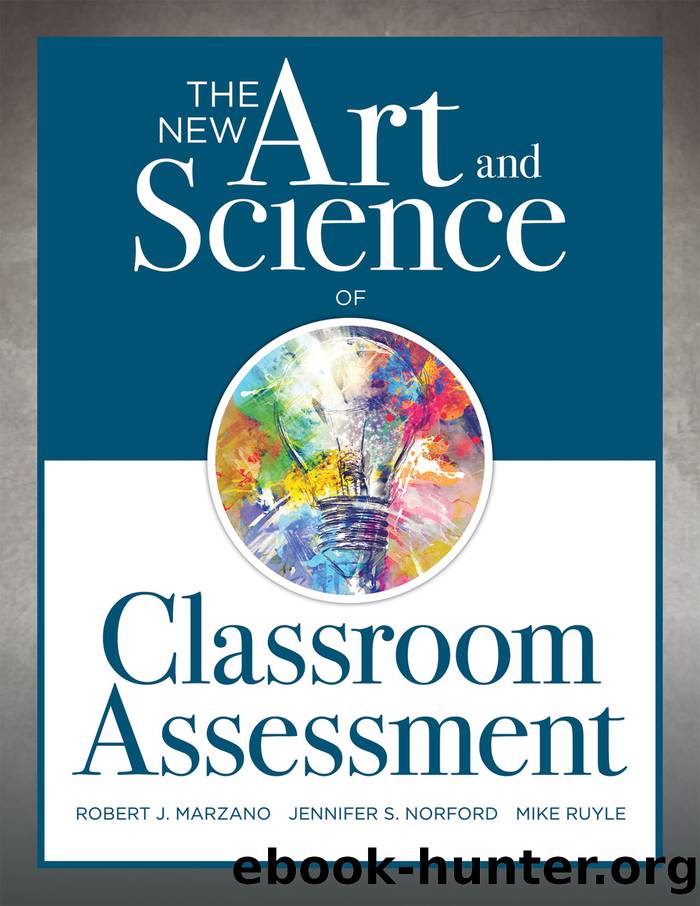New Art and Science of Classroom Assessment by Marzano Robert J.;Norford Jennifer S.;Ruyle Mike;