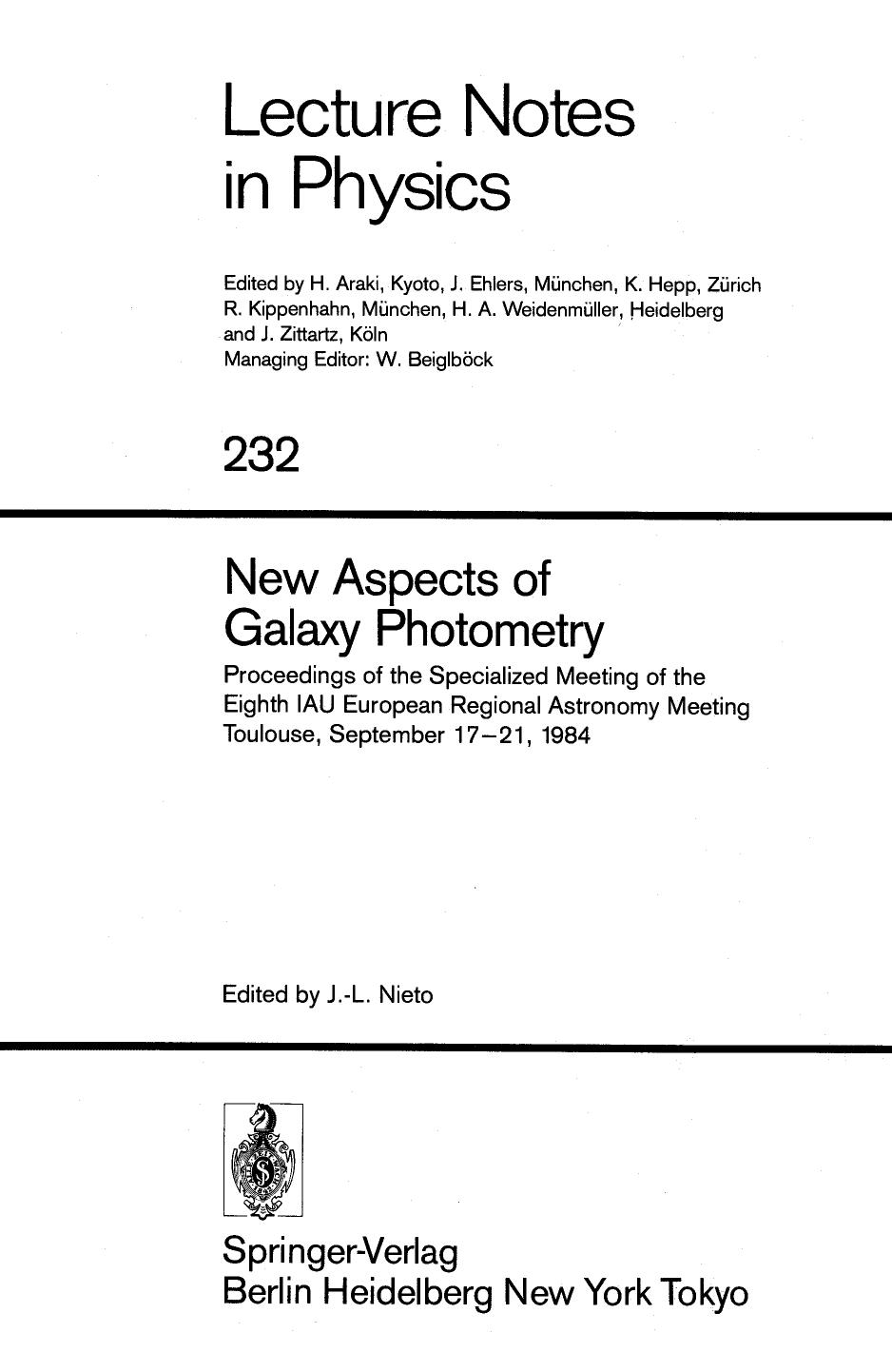 New Aspects of Galaxy Photometry: Proceedings of the Specialized Meeting of the Eight IAU European Regional Astronomy Meeting Toulose, September 17â21, 1984 by B. Fort (auth.) Jean-Luc Nieto (eds.)