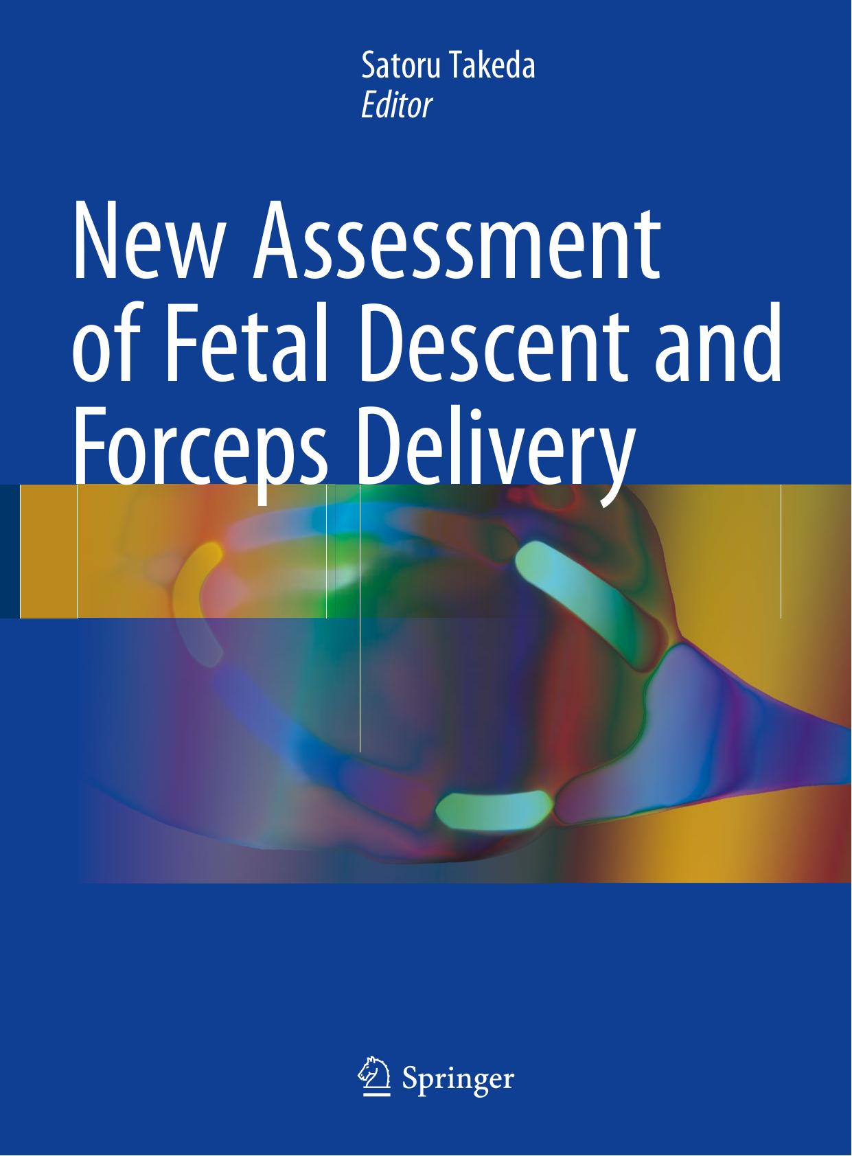 New Assessment of Fetal Descent and Forceps Delivery by Satoru Takeda