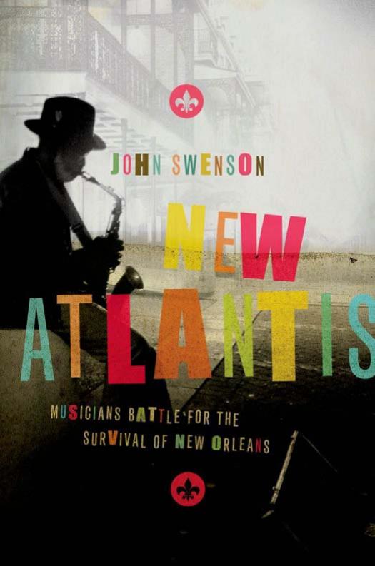 New Atlantis: Musicians Battle for the Survival of New Orleans by Unknow