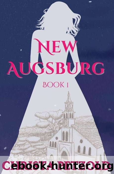 New Augsburg: Book 1 (New Augsburg Trilogy) by Christa Petzold