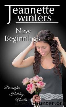 New Beginnings: Holiday Novella Barrington Billionaire's Series Book 5.5 (Barrington Billionaires) by Jeannette Winters