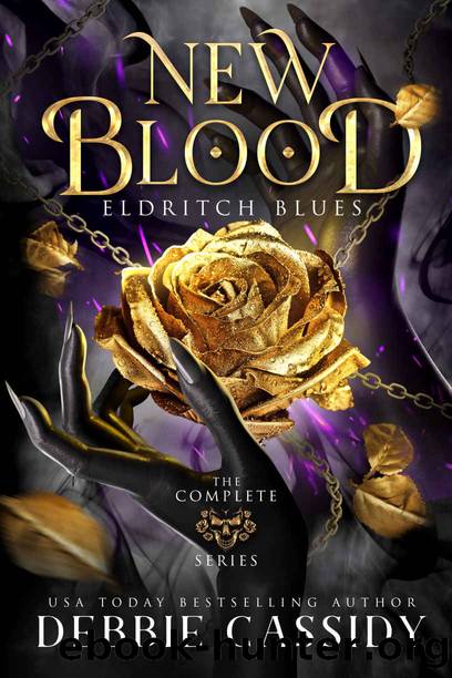 New Blood: Eldritch Blues. The Complete Series. by Debbie Cassidy