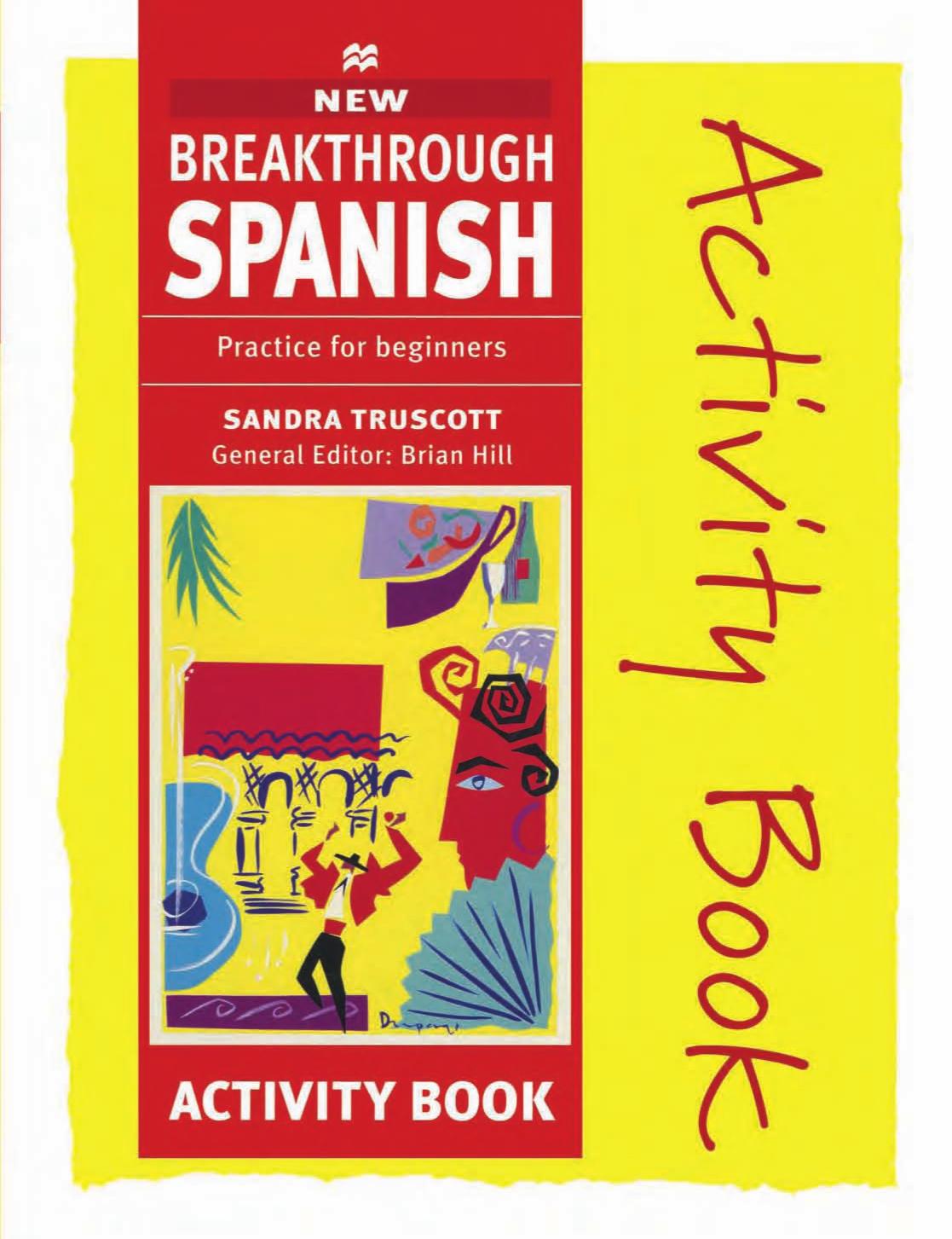 New Breakthrough Spanish Activity Book by Sandra María Truscott (auth.) Brian Hill (eds.)
