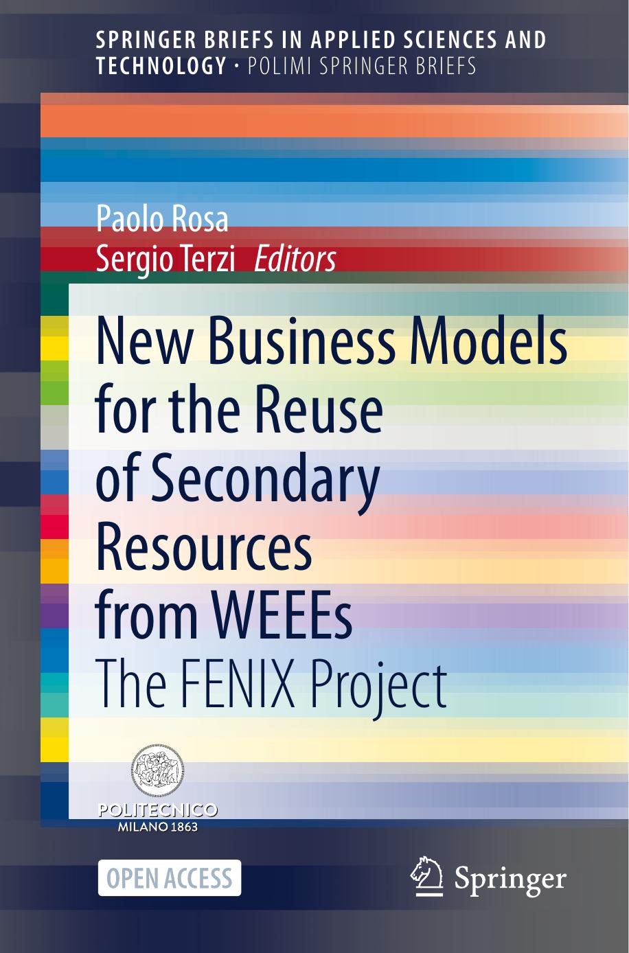 New Business Models for the Reuse of Secondary Resources from WEEEs: The FENIX Project by Paolo Rosa Sergio Terzi