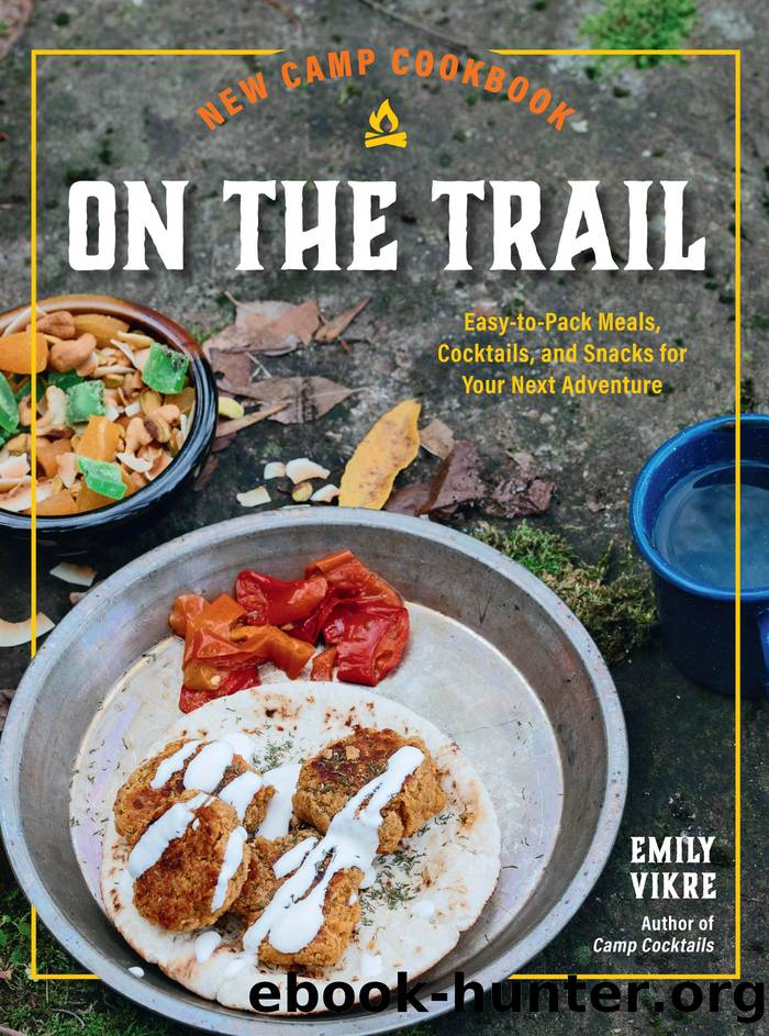 New Camp Cookbook on the Trail by Vikre Emily;