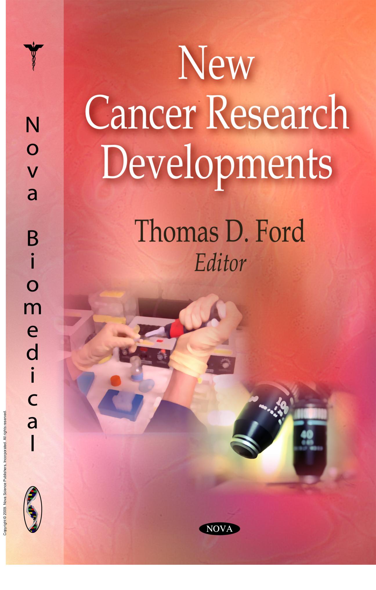 New Cancer Research Developments by Thomas D. Ford