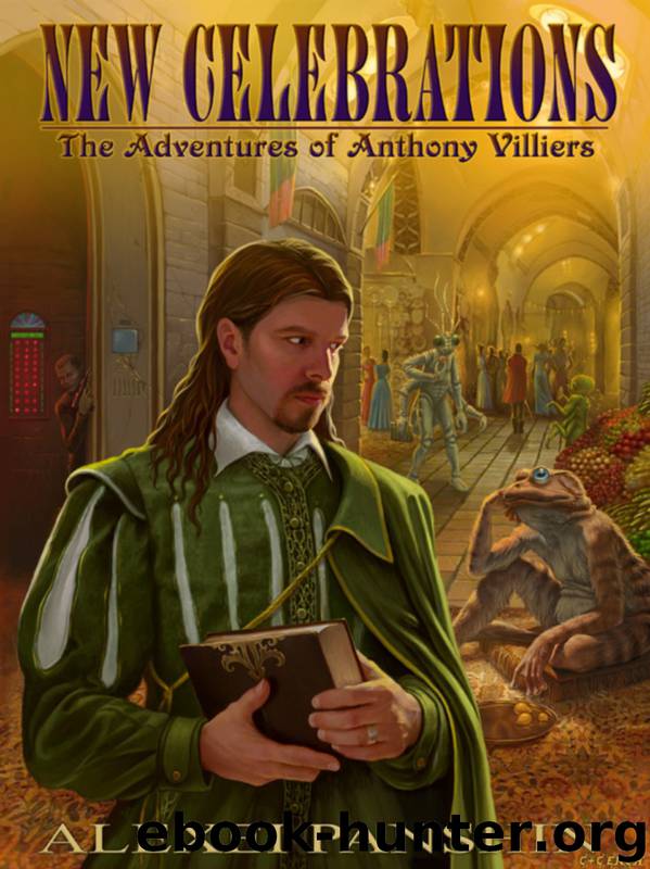 New Celebrations: The Adventures of Anthony Villiers by Alexei Panshin