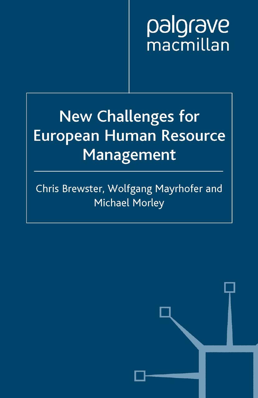 New Challenges for European Human Resource Management by Chris Brewster Wolfgang Mayrhofer Michael Morley (eds.)