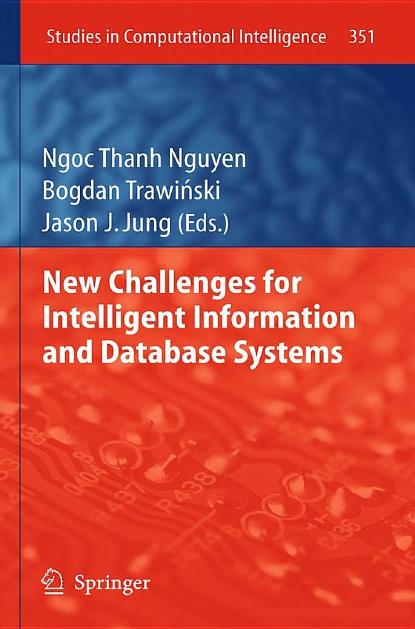 New Challenges for Intelligent Information and Database Systems by Dang Quyet Thang (auth.) Ngoc Thanh Nguyen Bogdan Trawiński Jason J. Jung (eds.)