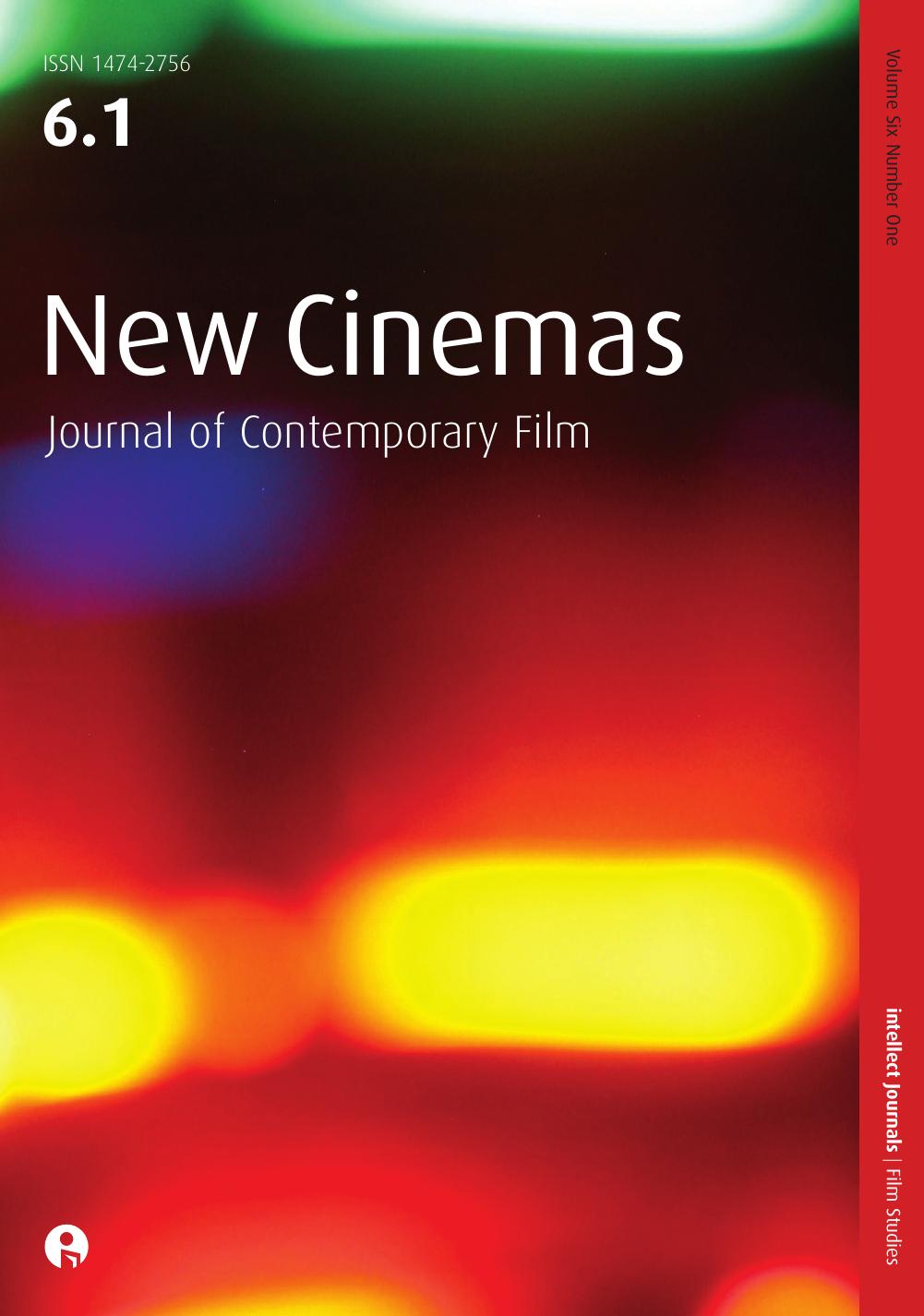 New Cinemas Journal of Contemporary Film by Volume 6 Issue 1