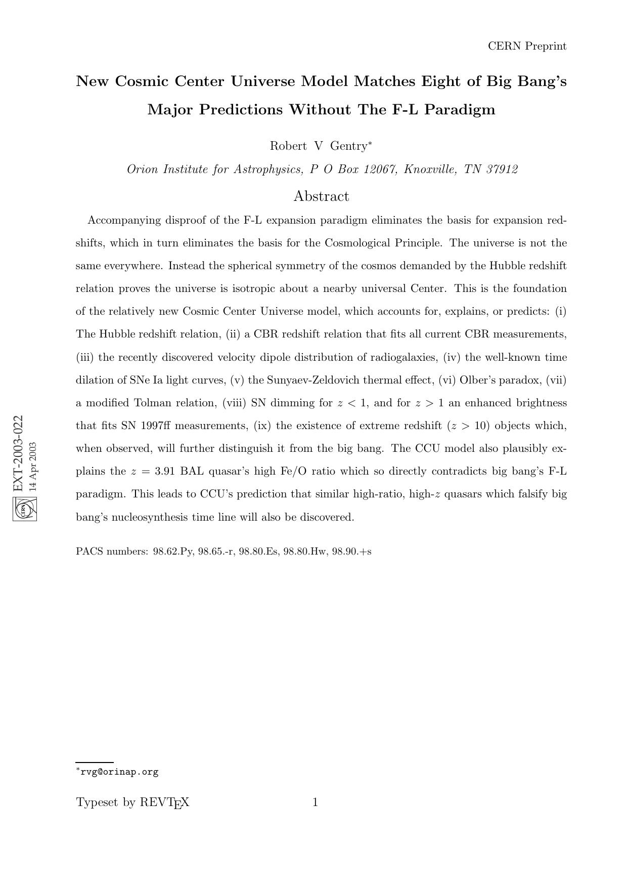 New Cosmic Center Universe Model Matches Eight of Big Bangâs Major Predictions Without The F-L Paradigm by Robert V. Gentry*