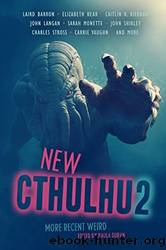 New Cthulhu 2: More Recent Weird by Paula Guran