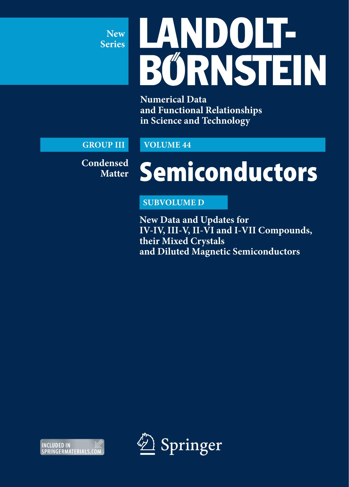 New Data and Updates for IV-IV, III-V, II-VI and I-VII Compounds, their Mixed Crystals and Diluted Magnetic Semiconductors by J. Gutowski (auth.) U. Rössler (eds.)