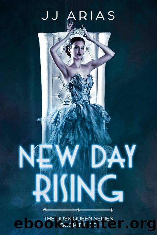 New Day Rising by J.J. Arias