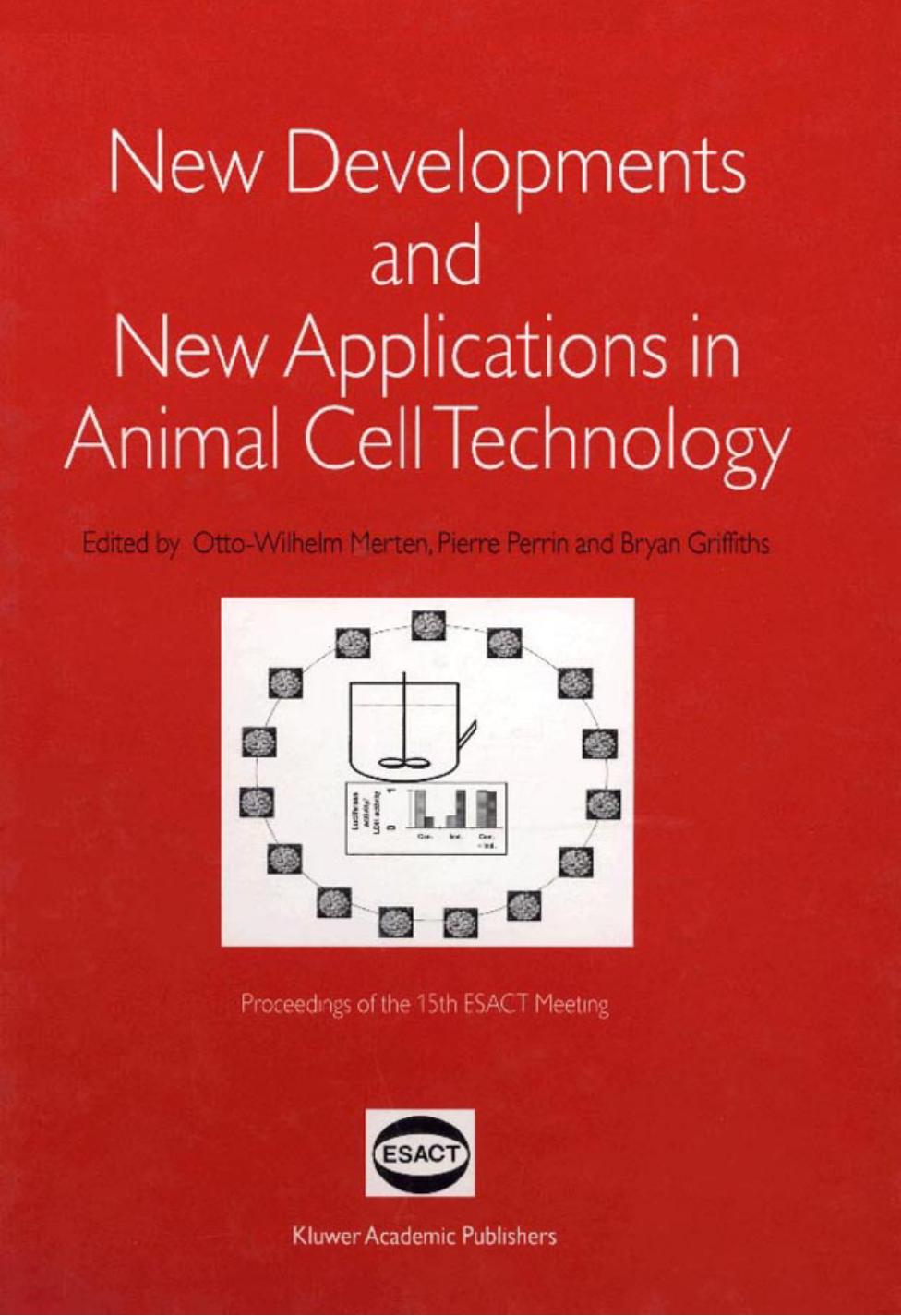 New Developments and New Applications in Animal Cell Technology by Unknown