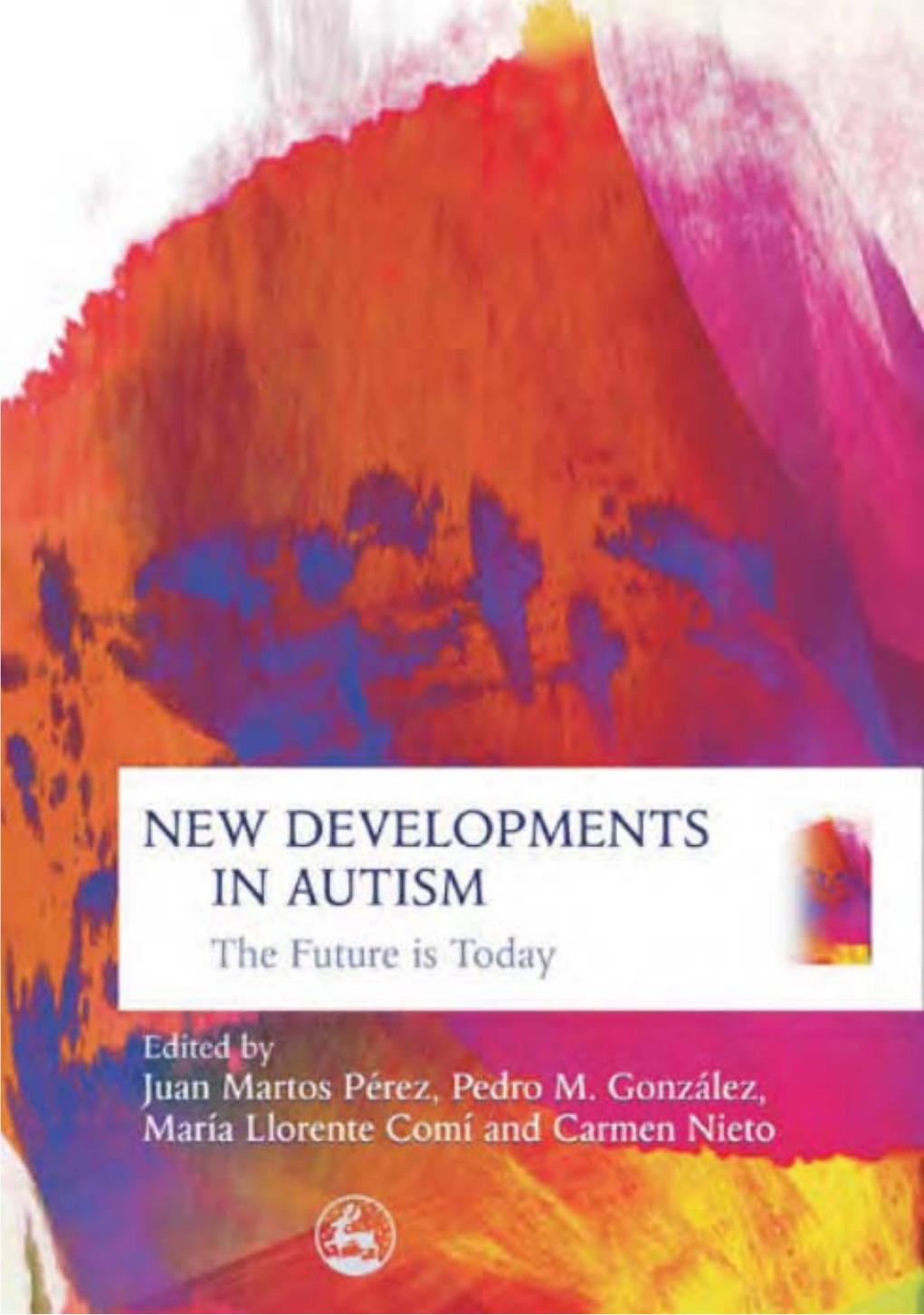 New Developments in Autism: The Future Is Today by Juan Martos Perez Maria Llorente Comi Carmen M. Nieto