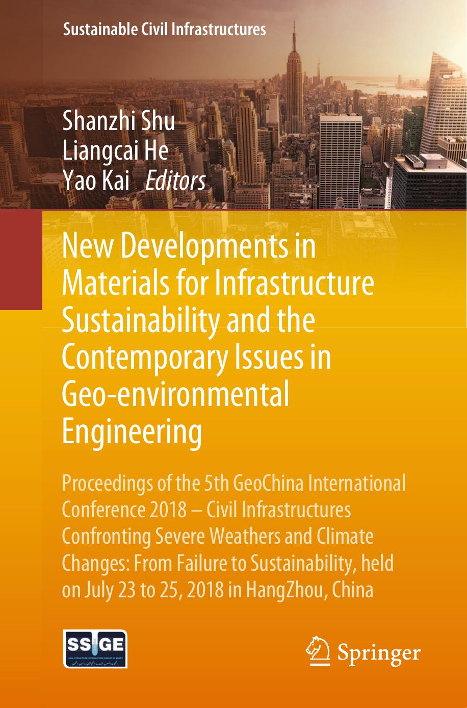 New Developments in Materials for Infrastructure Sustainability and the Contemporary Issues in Geo-environmental Engineering by Shanzhi Shu Liangcai He Yao Kai