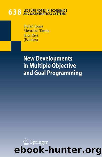 New Developments in Multiple Objective and Goal Programming by Dylan Jones Jana Ries & Mehrdad Tamiz
