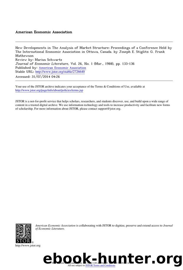 New Developments in The Analysis of Market Structure: Proceedings of a Conference Held by The International Economic Association in Ottawa, Canada. by Joseph E. Stiglitz; G. Frank Mathewson by unknow