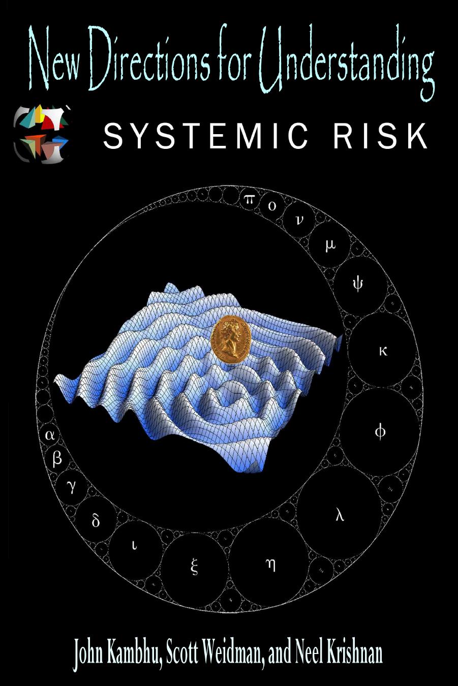 New Directions for Understanding Systemic Risk: A Report on a Conference Cosponsored by the Federal Reserve Bank of New York and the National Academy of Sciences by unknow