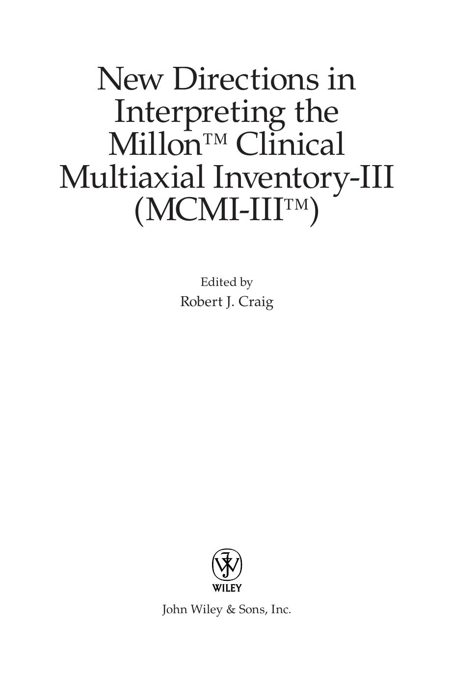 New Directions in Interpreting the Millon Clinical Multiaxial Inventory-III (MCMI-III) : Essays on Current Issues by Robert J. Craig