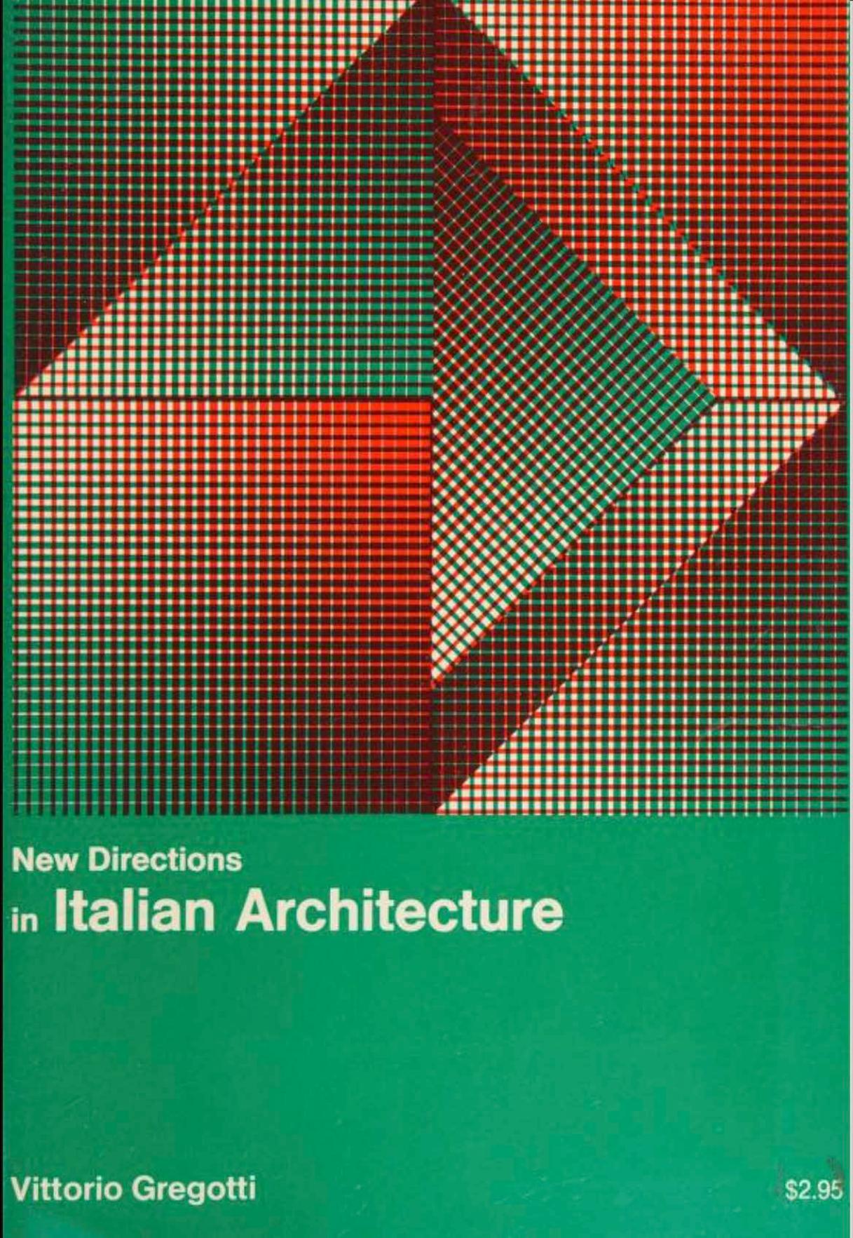 New Directions in Italian Architecture. by Vittorio Gregotti