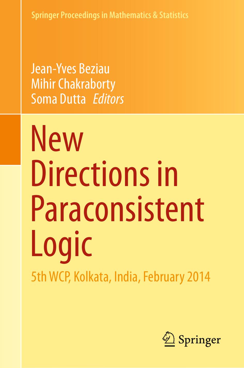 New Directions in Paraconsistent Logic: 5th WCP, Kolkata, India, February 2014 by Jean-Yves Beziau
