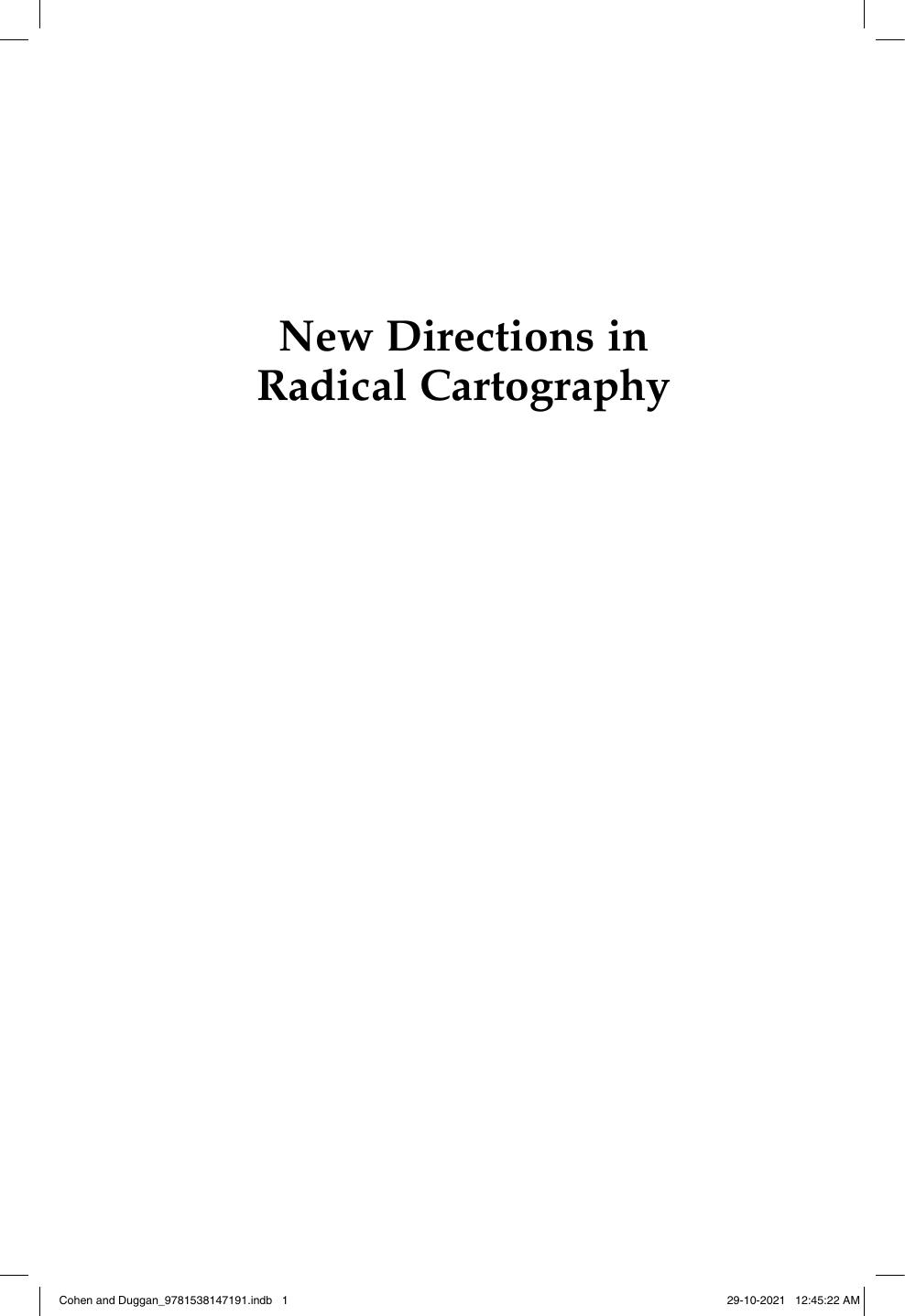 New Directions in Radical Cartography: Why the Map is Never the Territory by Phil Cohen Mike Duggan
