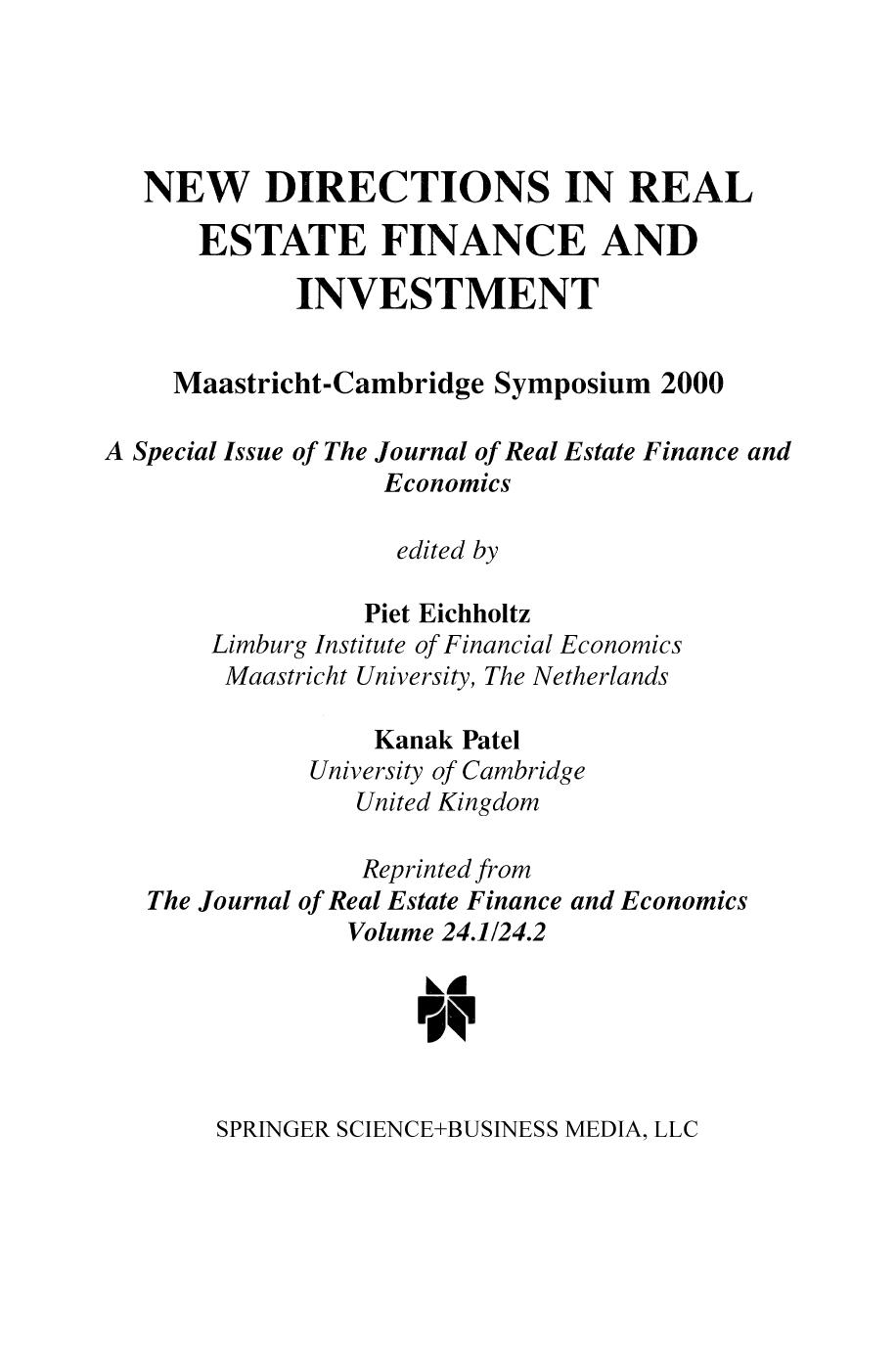 New Directions in Real Estate Finance and Investment: Maastricht-Cambridge Symposium 2000 by Piet Eichholtz Kanak Patel (auth.) Piet Eichholtz Kanak Patel (eds.)