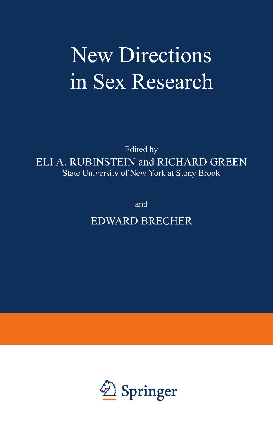 New Directions in Sex Research by Stanley F. Yolles M.D. (auth.) Eli A. Rubinstein Richard Green Edward Brecher (eds.)