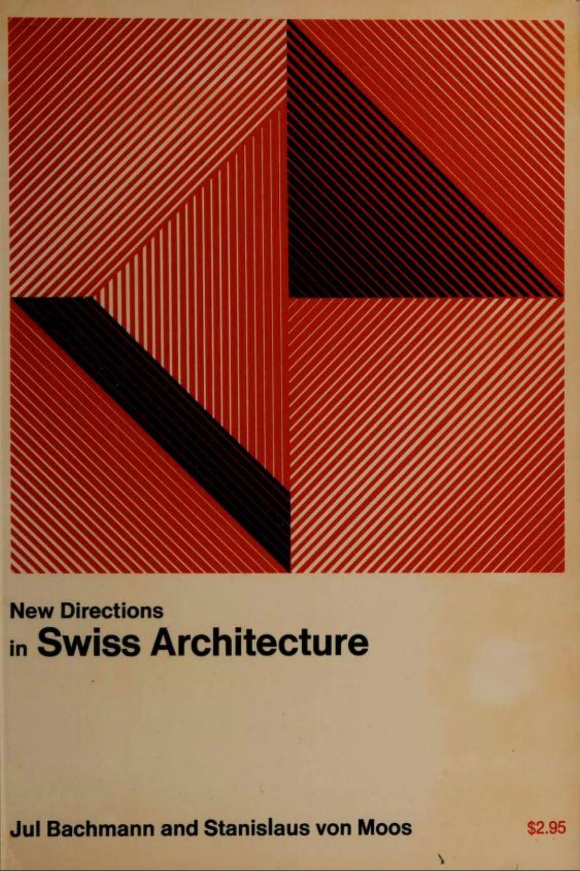 New Directions in Swiss Architecture (New Directions in Architecture) by Jul Bachmann Stanislaus Von Moos