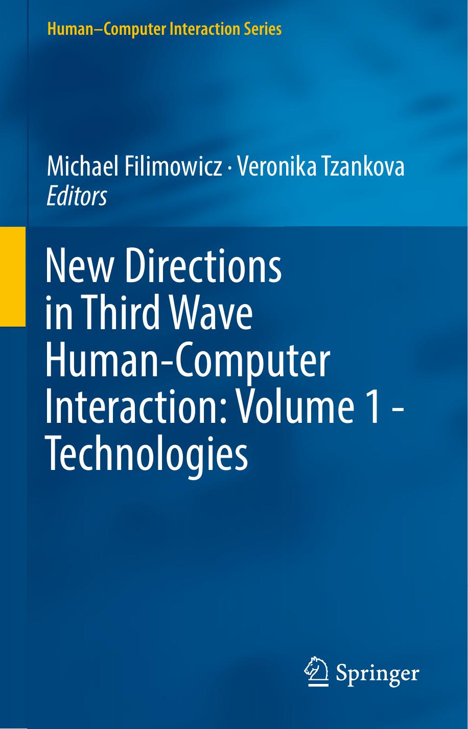 New Directions in Third Wave Human-Computer Interaction: Volume 1 - Technologies by Michael Filimowicz Veronika Tzankova