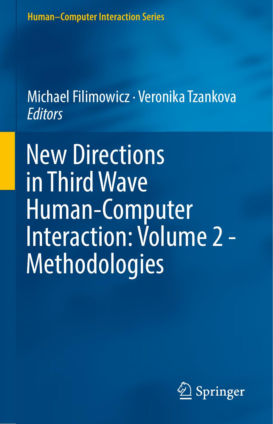 New Directions in Third Wave Human-Computer Interaction: Volume 2 - Methodologies by Michael Filimowicz Veronika Tzankova