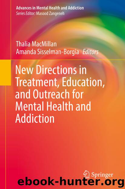 New Directions in Treatment, Education, and Outreach for Mental Health and Addiction by Thalia MacMillan & Amanda Sisselman-Borgia