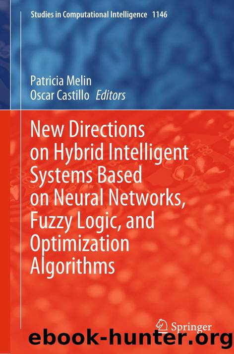 New Directions on Hybrid Intelligent Systems Based on Neural Networks, Fuzzy Logic, and Optimization Algorithms by Patricia Melin · Oscar Castillo