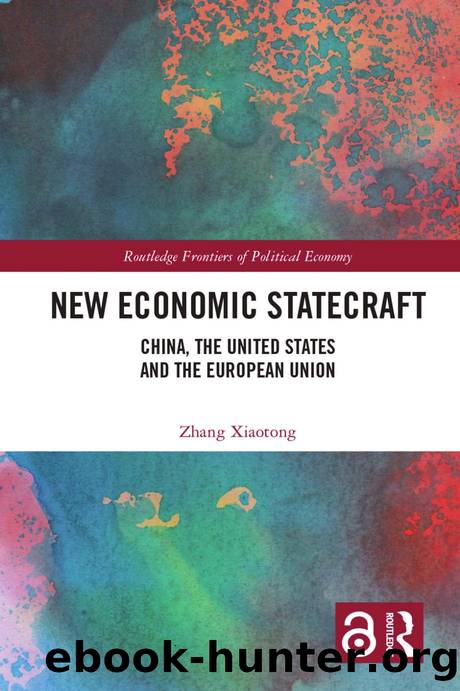 New Economic Statecraft: China, the United States and the European Union by Zhang Xiaotong