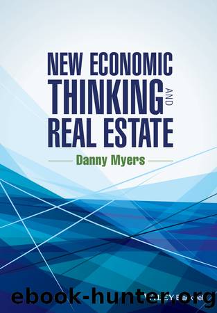 New Economic Thinking and Real Estate by Danny Myers