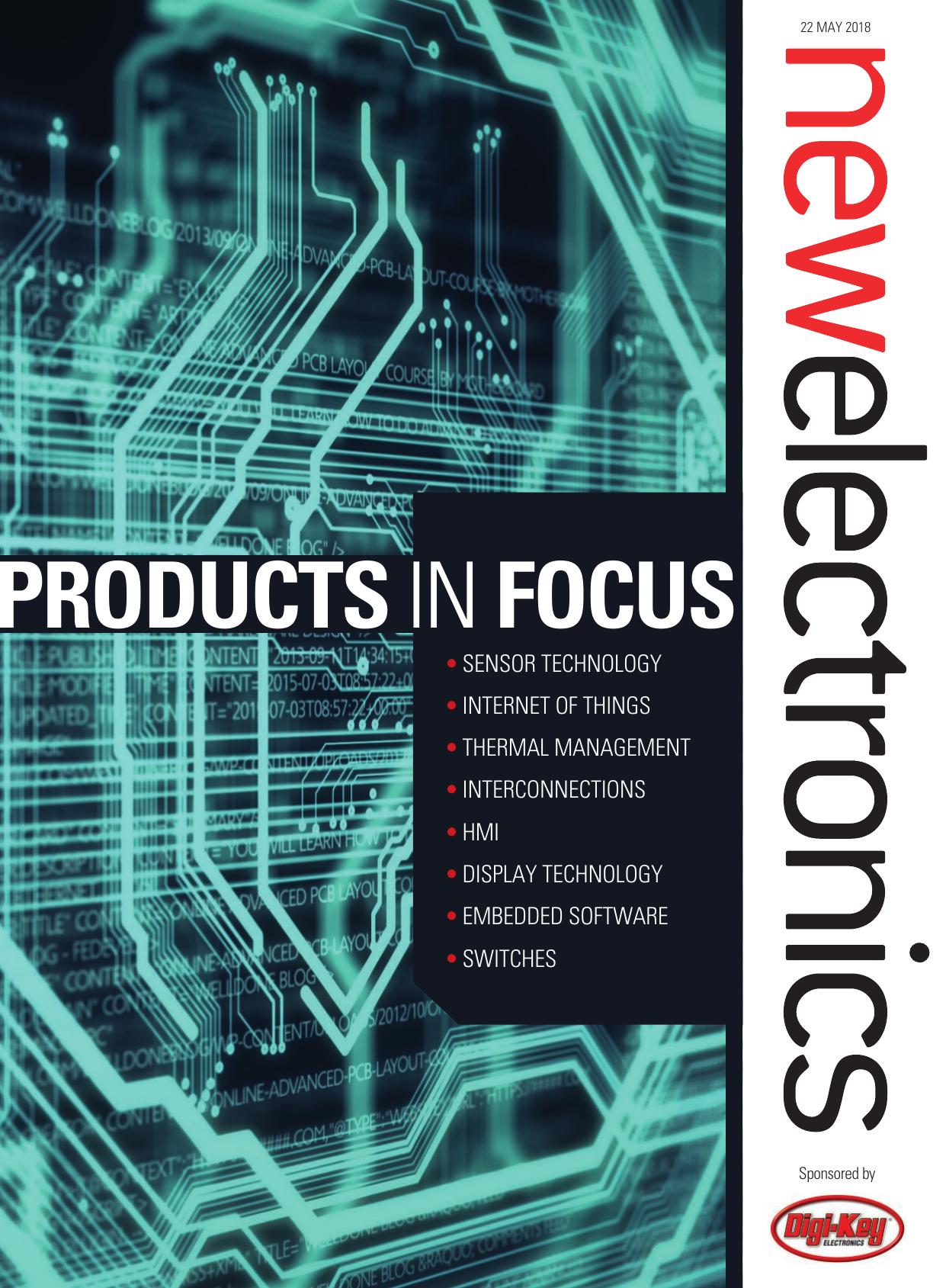 New Electronics 2018-05.22 Products in Focus by Classified Central Media