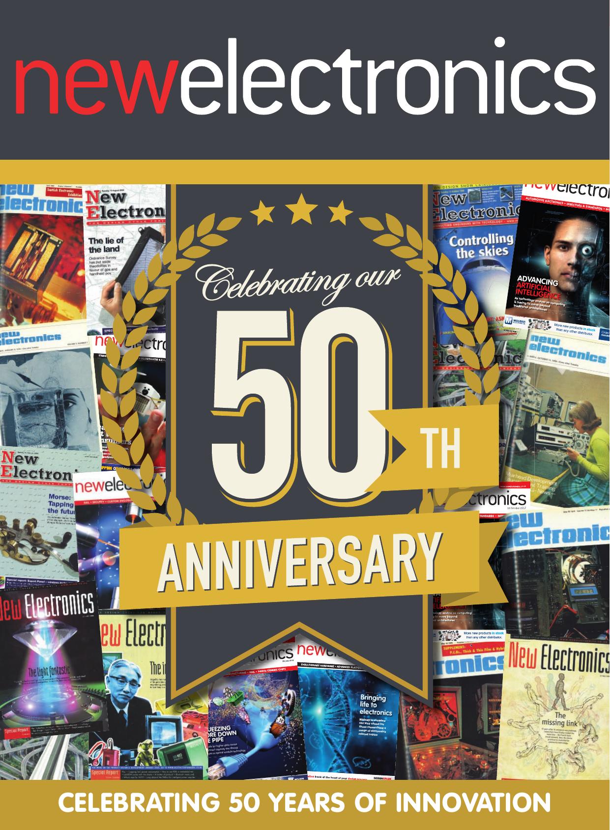 New Electronics 2018-06.26 Celebrating 50 Years of Innovation by Classified Central Media
