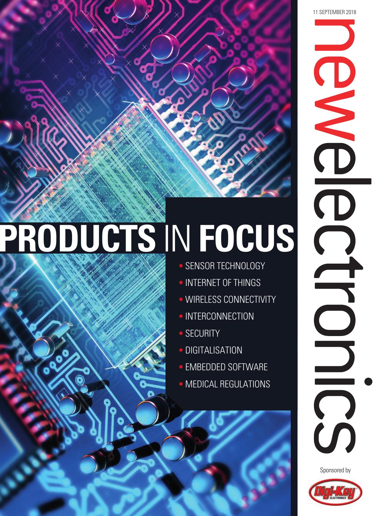 New Electronics 2018-09.11 Products in Focus by Classified Central Media