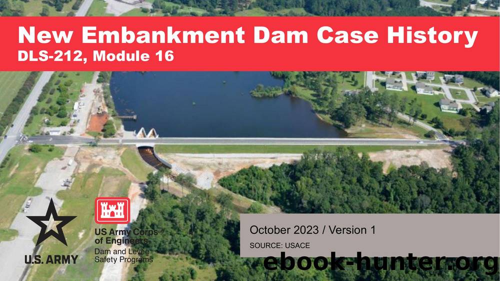 New Embankment Dam Case History by USACE Risk Management Center